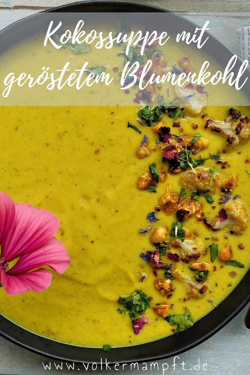 Pintererst - Ayurvedische Kokossuppe mit geröstetem Blumenkohl, Kurkuma & Miso