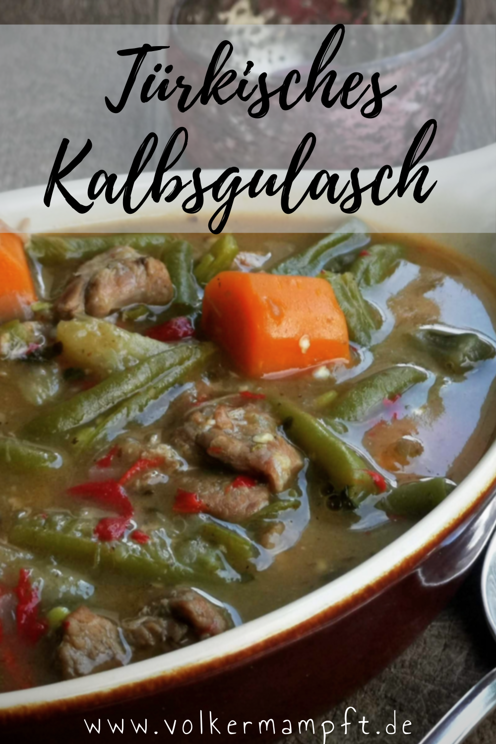 Pintererst - Dana etli guvec - Türkisches Kalbsgulasch mit viel Gemüse