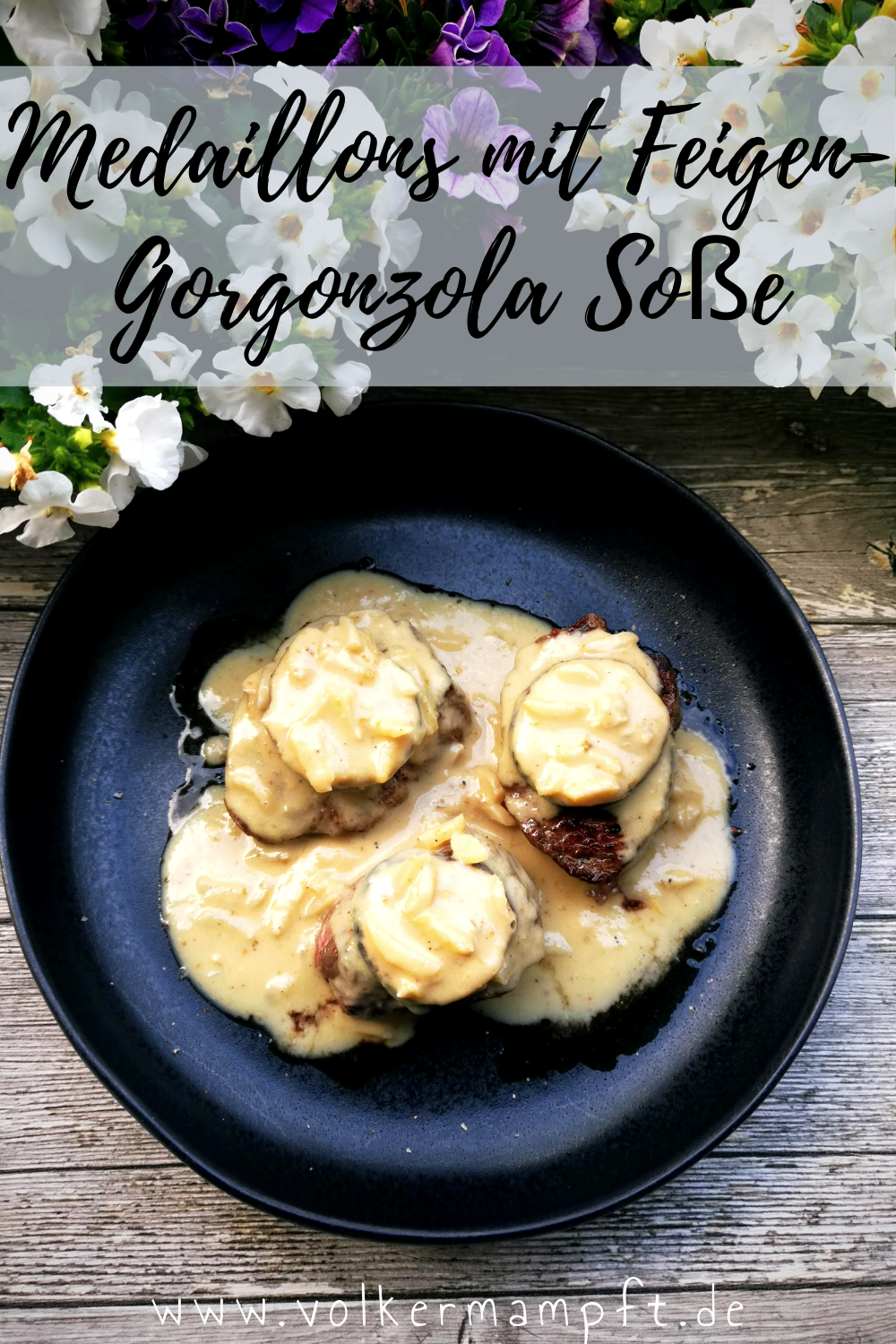 Pintererst - Filet Medaillons mit Feigen-Gorgonzola Soße