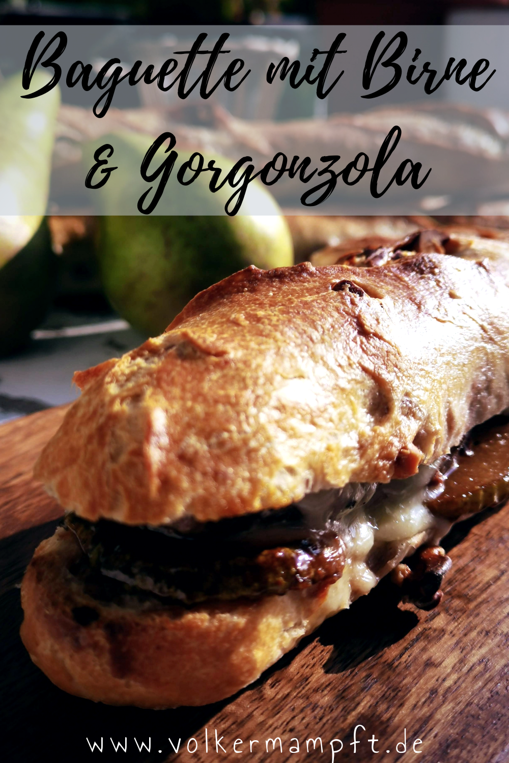 Pintererst -Wildes Walnuss-Baguette mit Birne und Gorgonzola