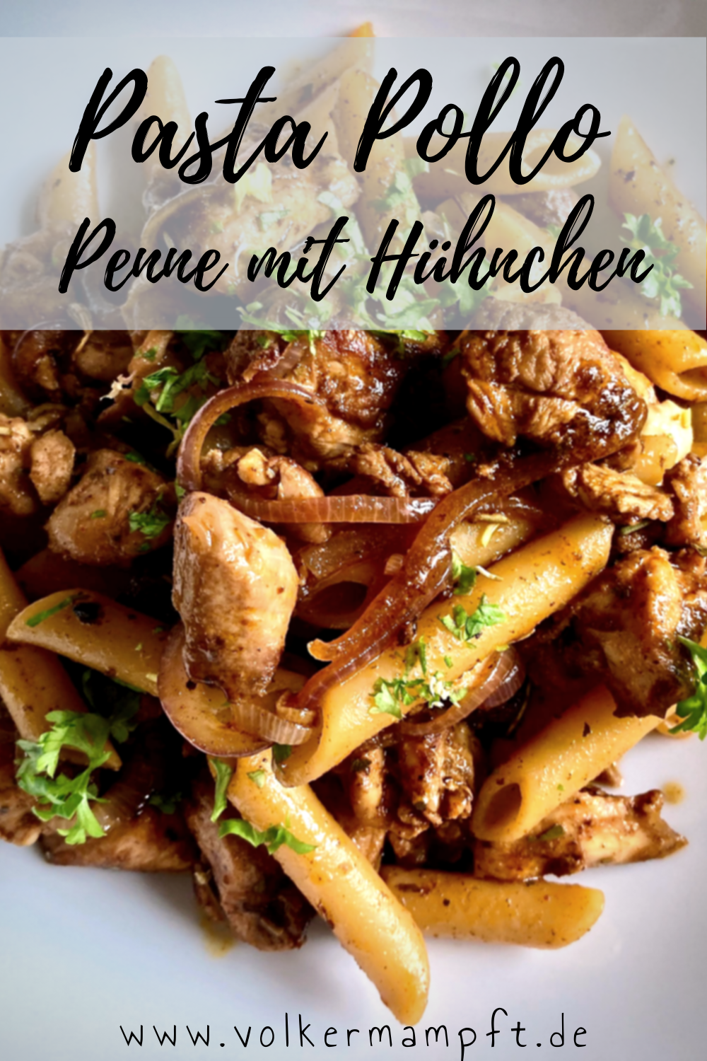 Pintererst - Pasta Pollo - Penne mit Hühnchen