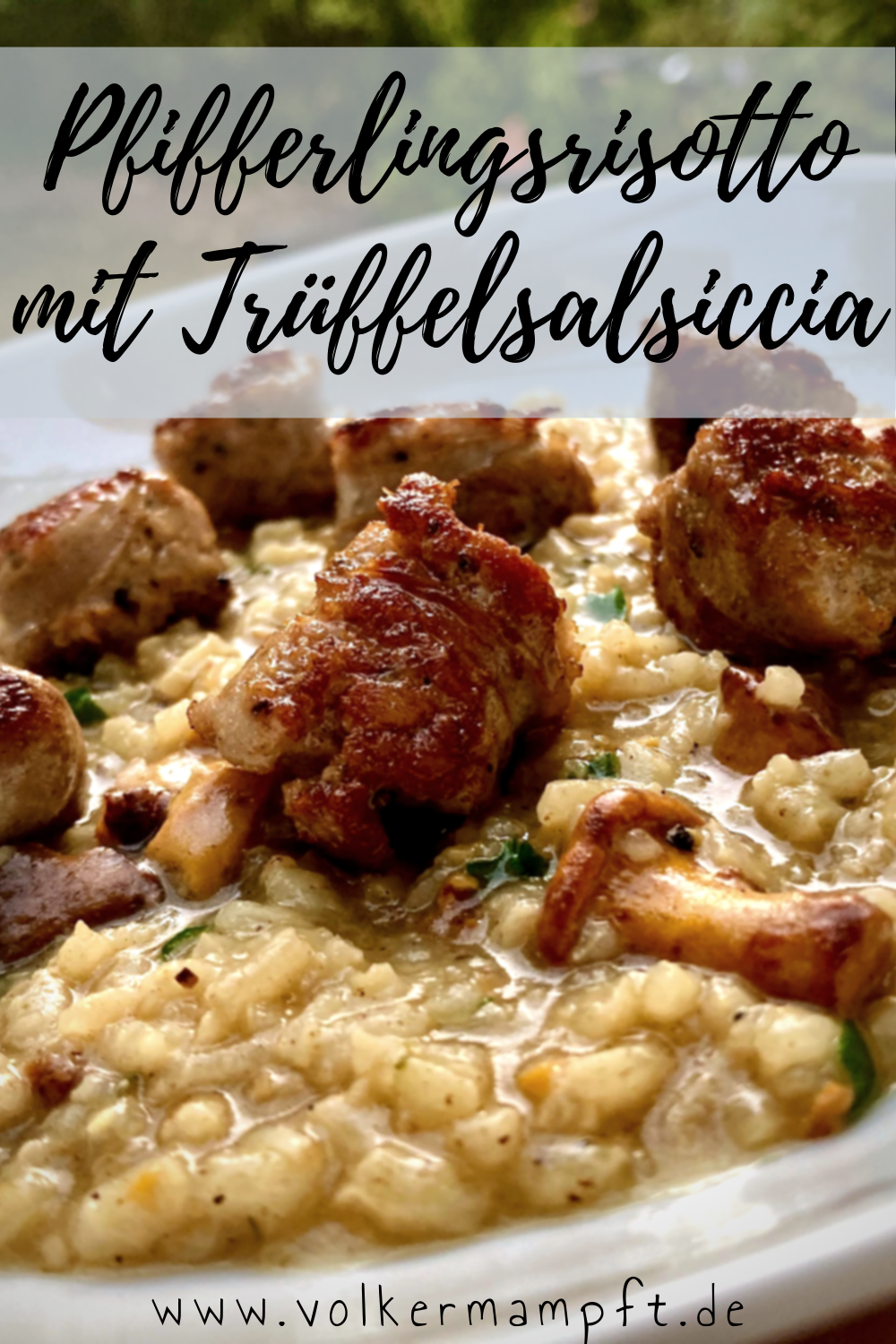 Pintererst-Risotto mit Pfifferlingen und getrüffelter Salsiccia