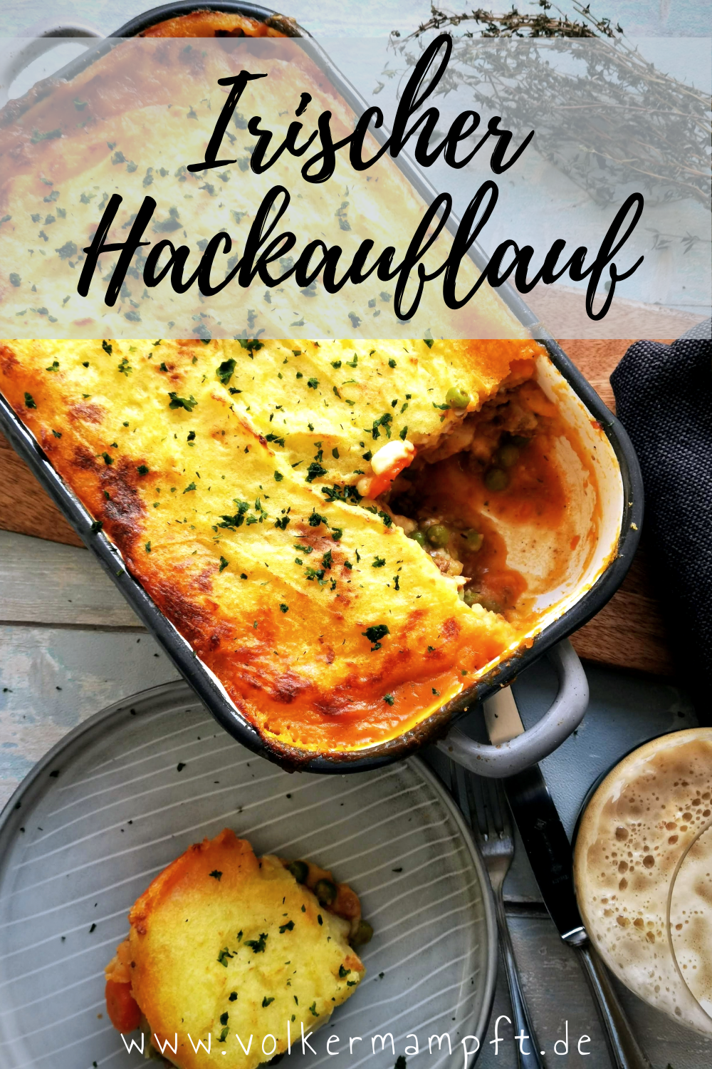 Pintererst -Shepherd's oder Cottage Pie – Hackfleischauflauf mit Kartoffelpüree