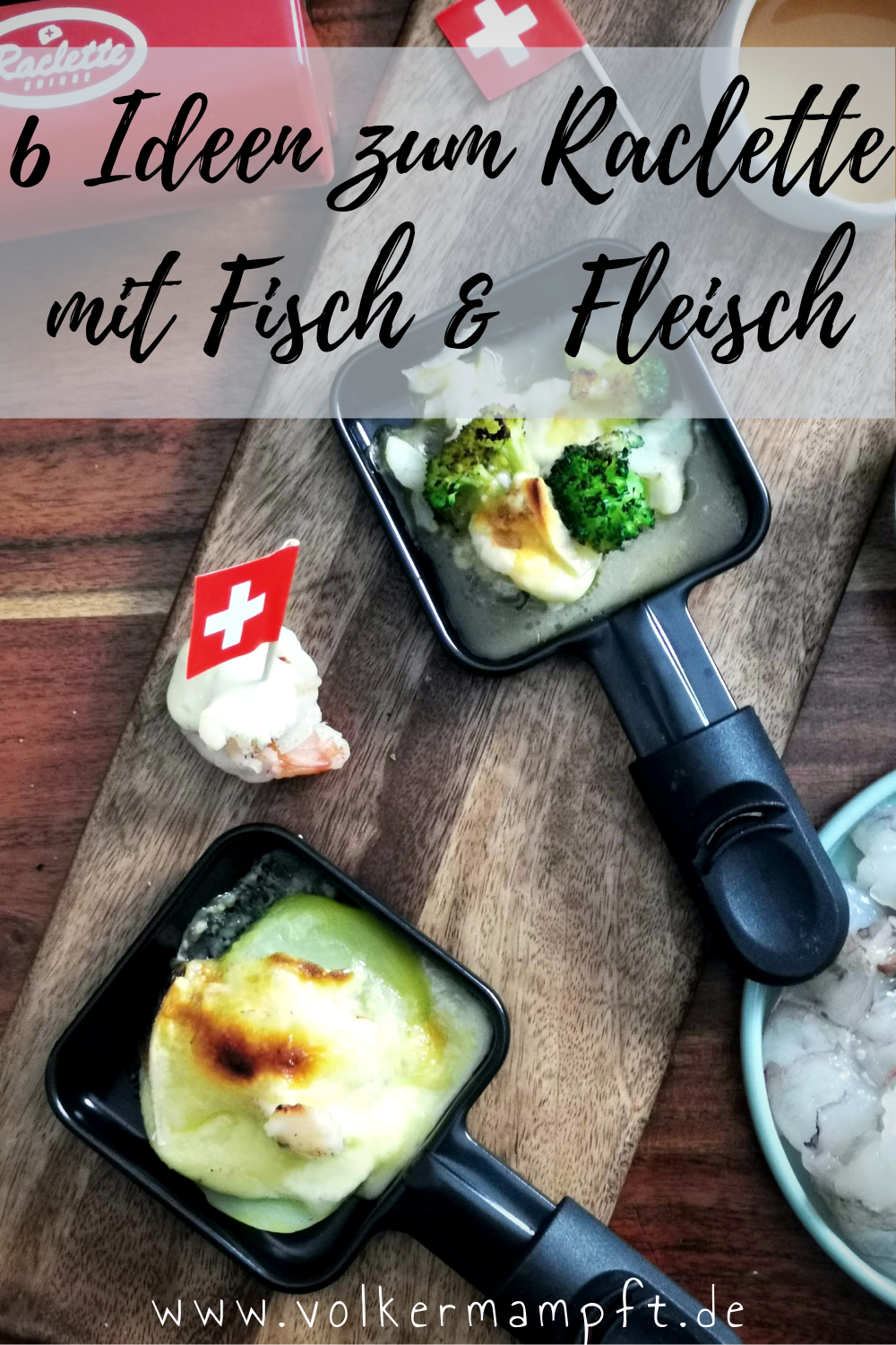 Pintererst - 6 leckere Raclette-Ideen mit Fisch und Fleisch