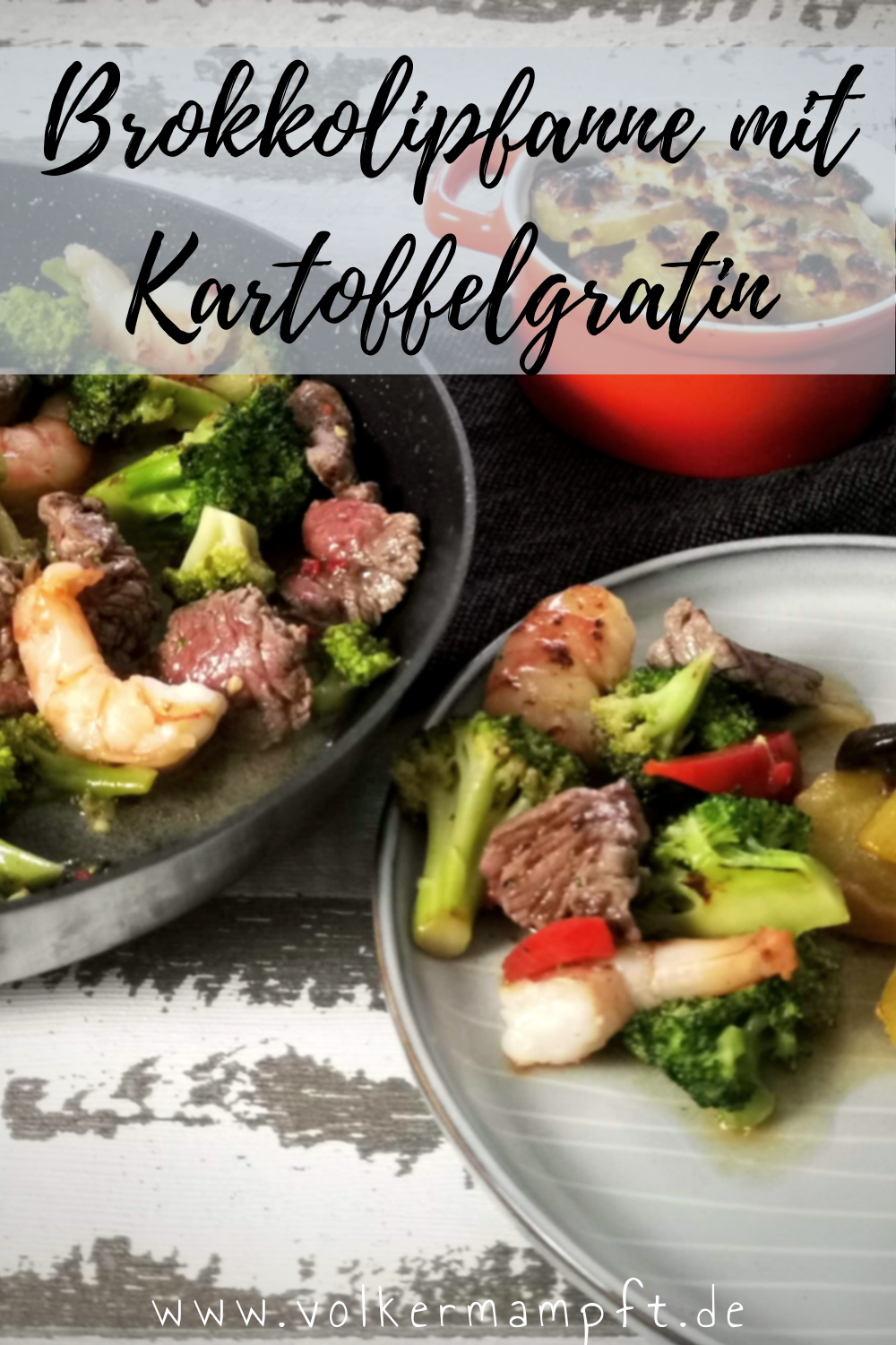 Pintererst - Brokkoli-Pfanne mit Garnelen und Rind mit einem Antipasti-Kartoffelgratin - leckere Raclette-Resteküche