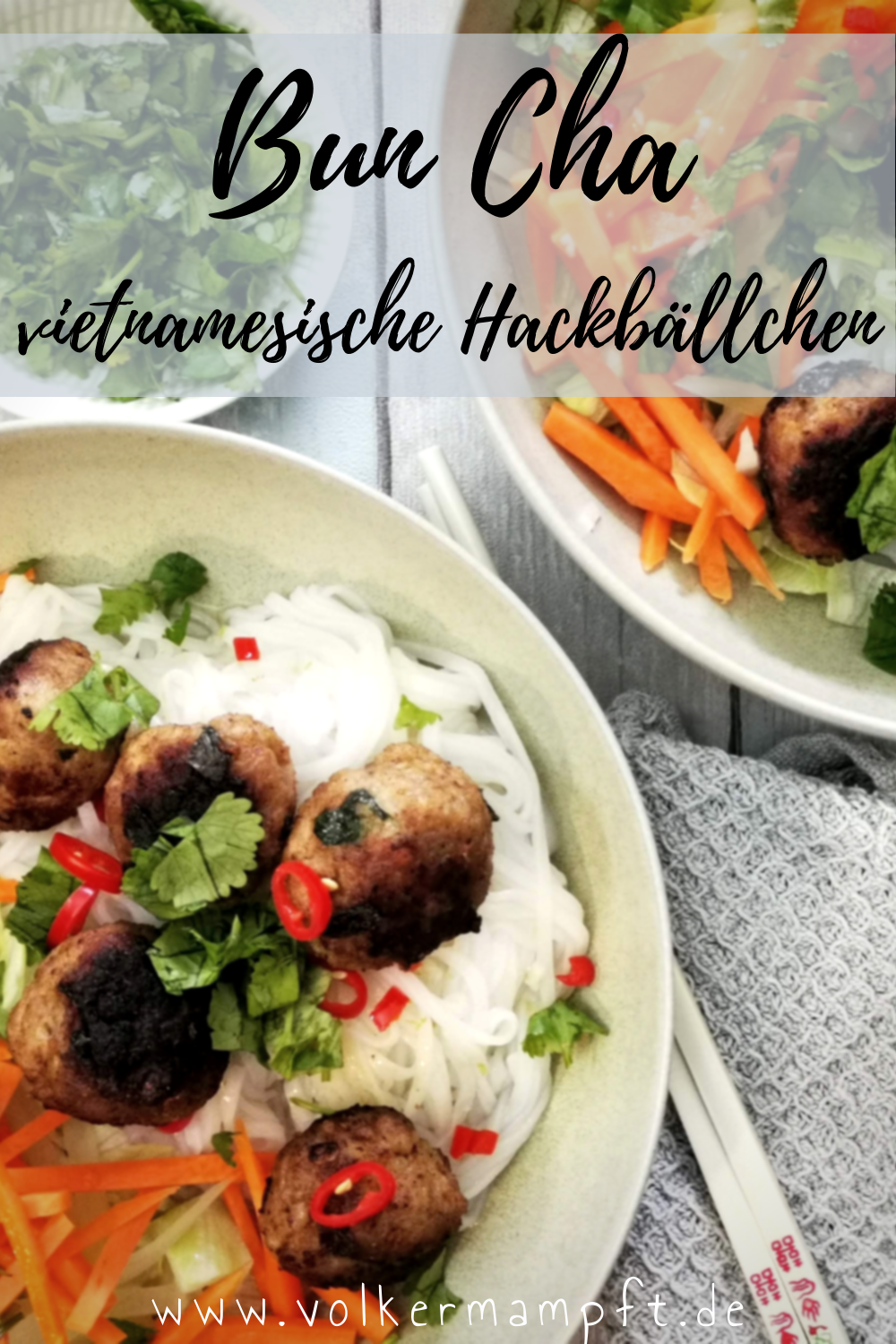Pintererst - Bun Cha - vietnamesische Hackbällchen mit Reisnudeln und Nuoc Cham Sauce