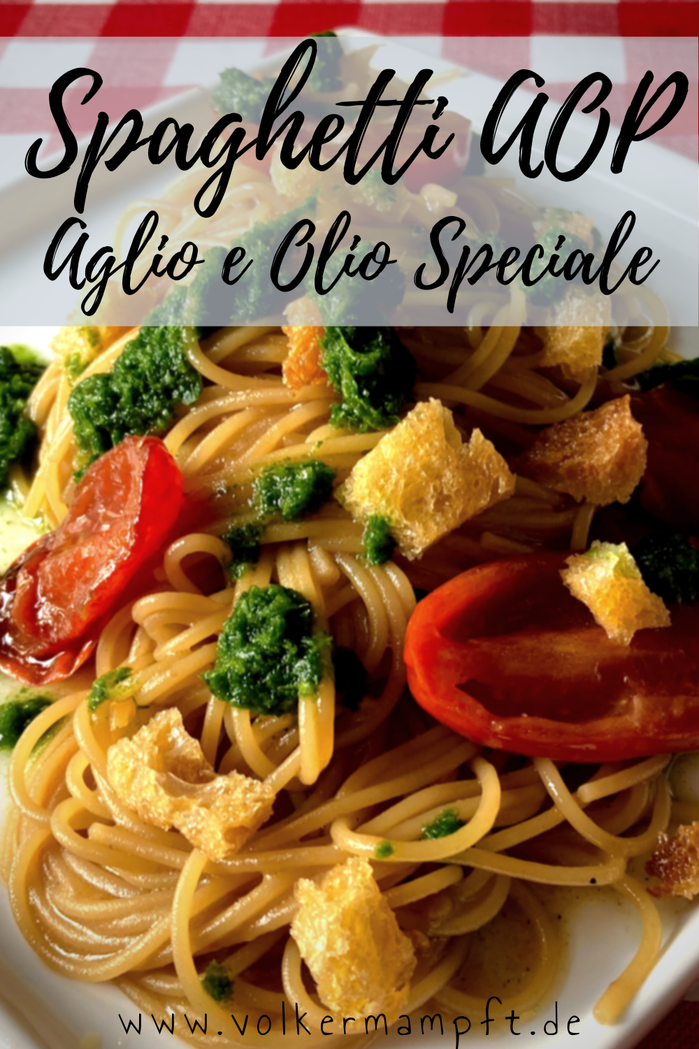 Pintererst - Pimp my Pasta Spaghetti Aglio Olio e Peperoncino 2.0