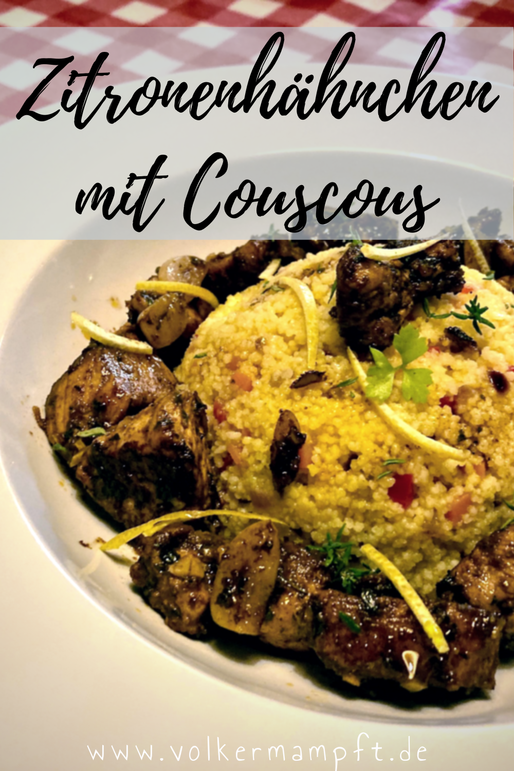 Pinterest-Couscous con Pollo al limone - Zitronenhaehnchen mit Couscous