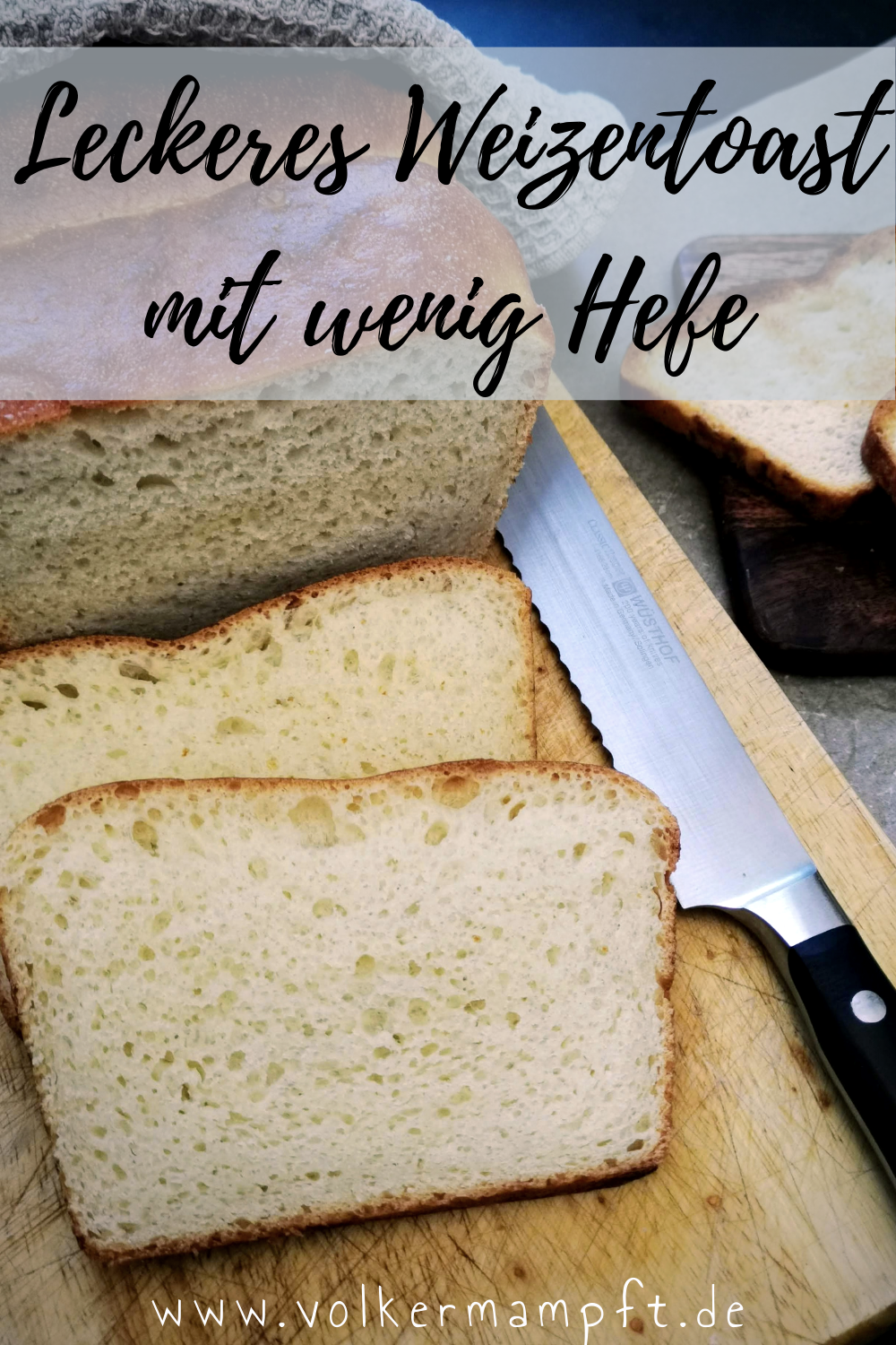 Pinterest-Leckeres Toastbrot - Rezept mit wenig Hefe